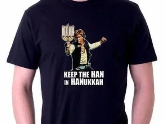 Keep the Han in Hanukkah T Shirt Hans Solo