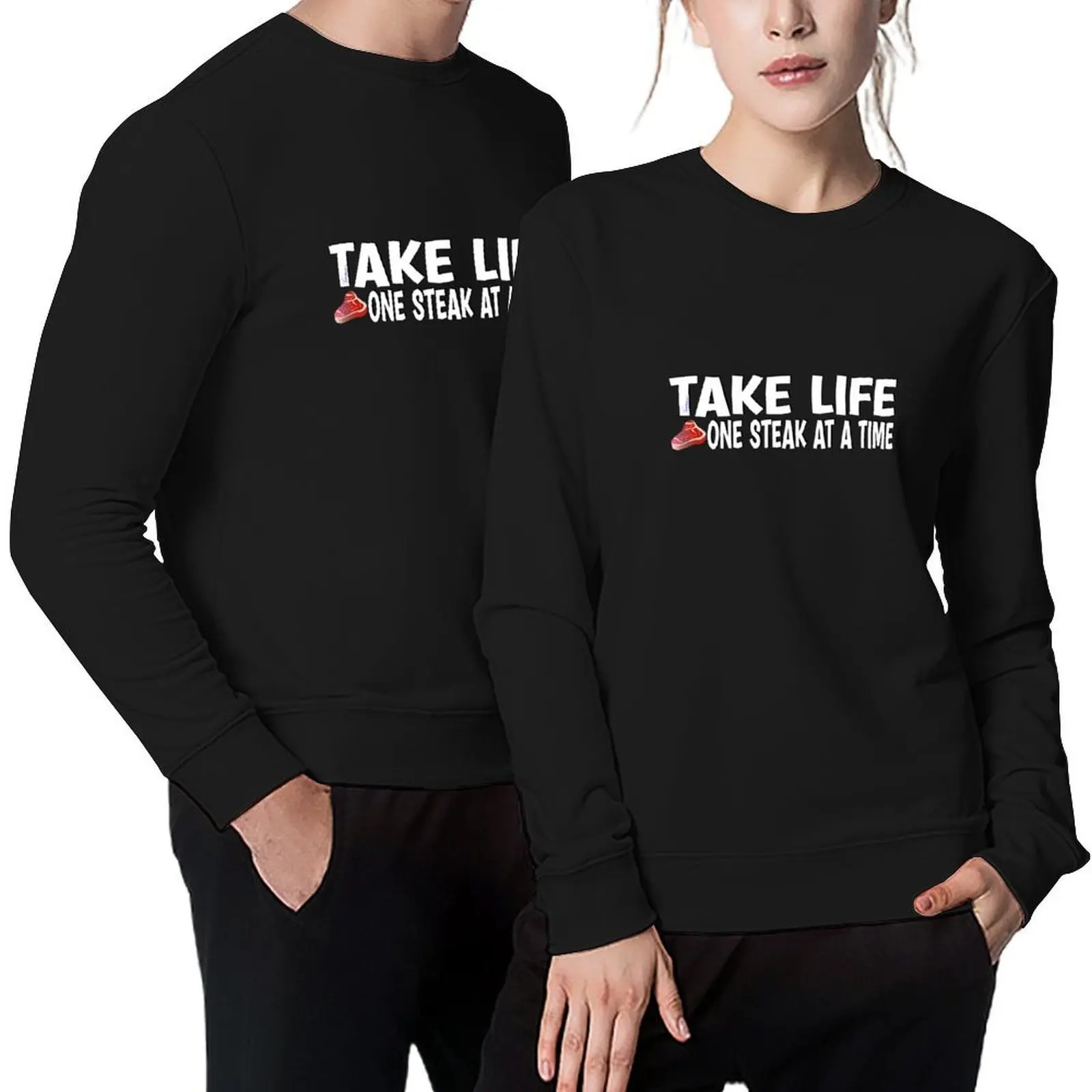 

TAKE LIFE ONE STEAK AT A TIME, Keto Carnivore Diet Graphic Pullover male clothes mens designer clothes autumn sweatshirt