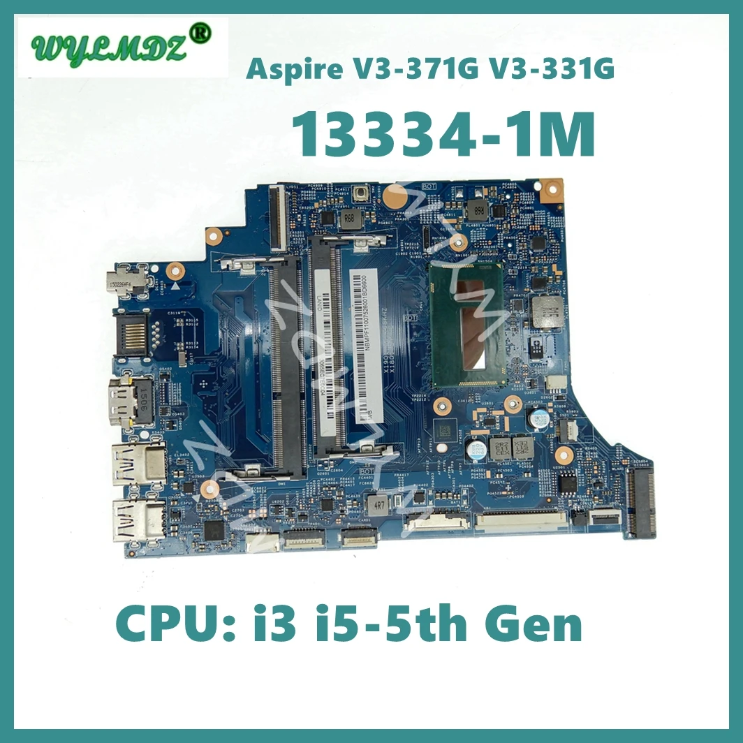 

13334-1M with i3 i5-5th Gen CPU Laptop Motherboard For ACER Aspire V3-331 V3-371 V3-371G V3-331G Notebook Mainboard