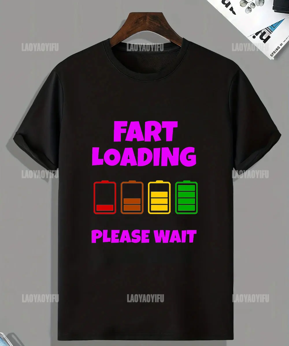 FART LOADING PLEASE WAIT Battery Level Men Graphic T-shirt Woman Casual O-neck Loose Tees for Summer Vintage Woman Tops