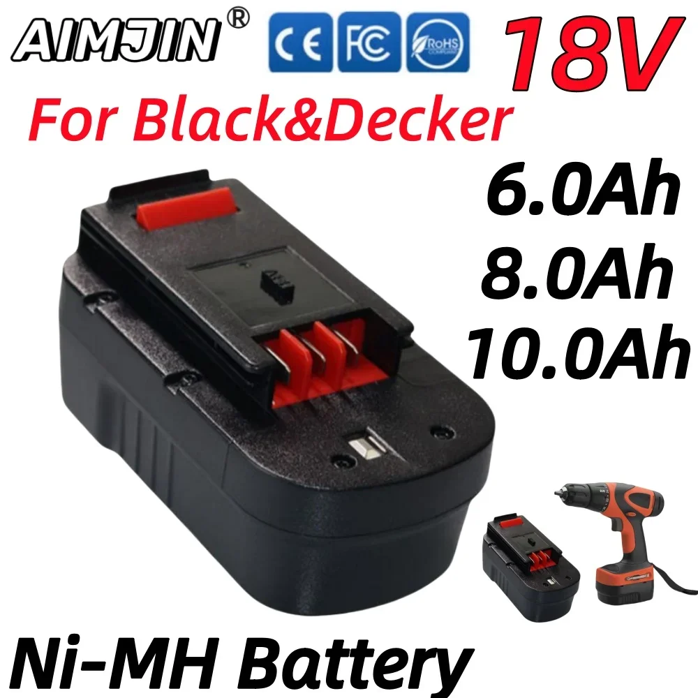 

18V 6000/8000/10000mAh Rechargeable Tools Battery For Black&Decker Hpb18 Fs180 A1718 A18NH BD18PSK EPC18 HP188F2B KC1800SK