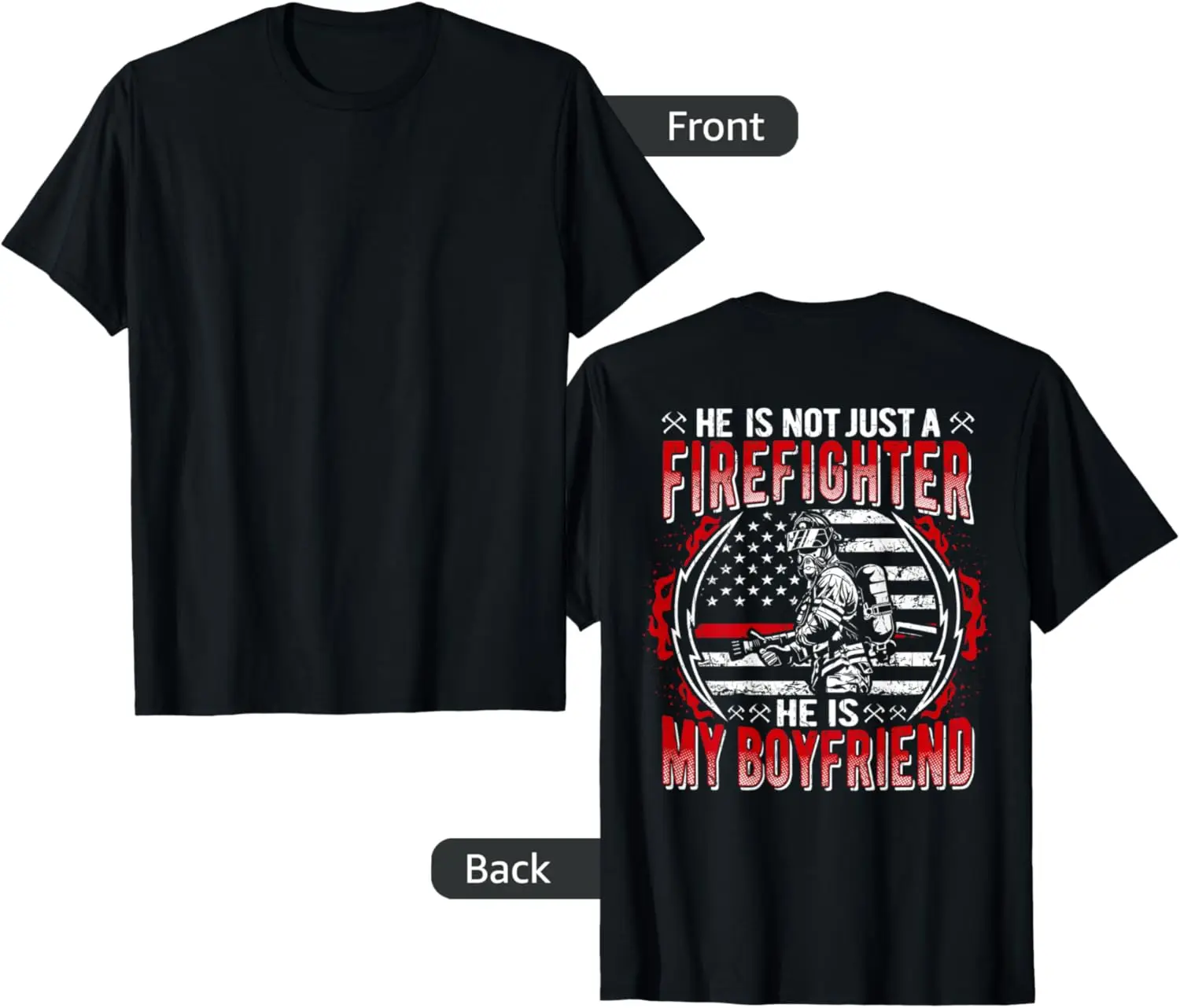 

My Boyfriend Is A Firefighter Thin Red Line Fire Girlfriend T-Shirt