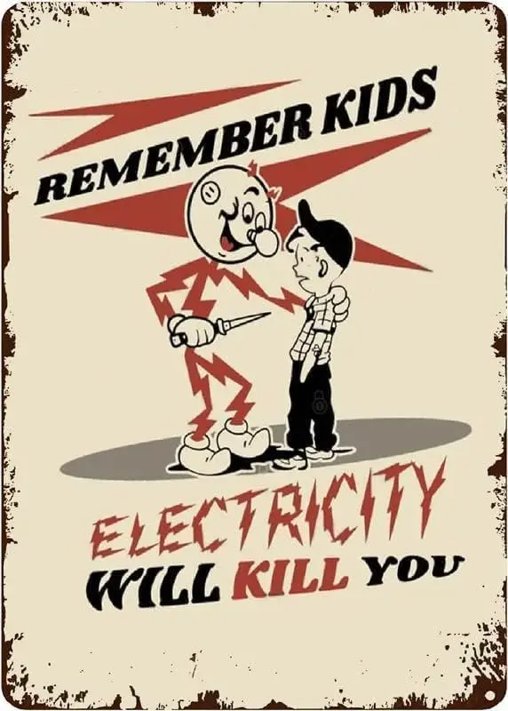 Remember Kids Electricity Will Kill You Warning Style Metal Tin Sign Poster Wall Plaque Funny Home Decor Garden Yard Floral -