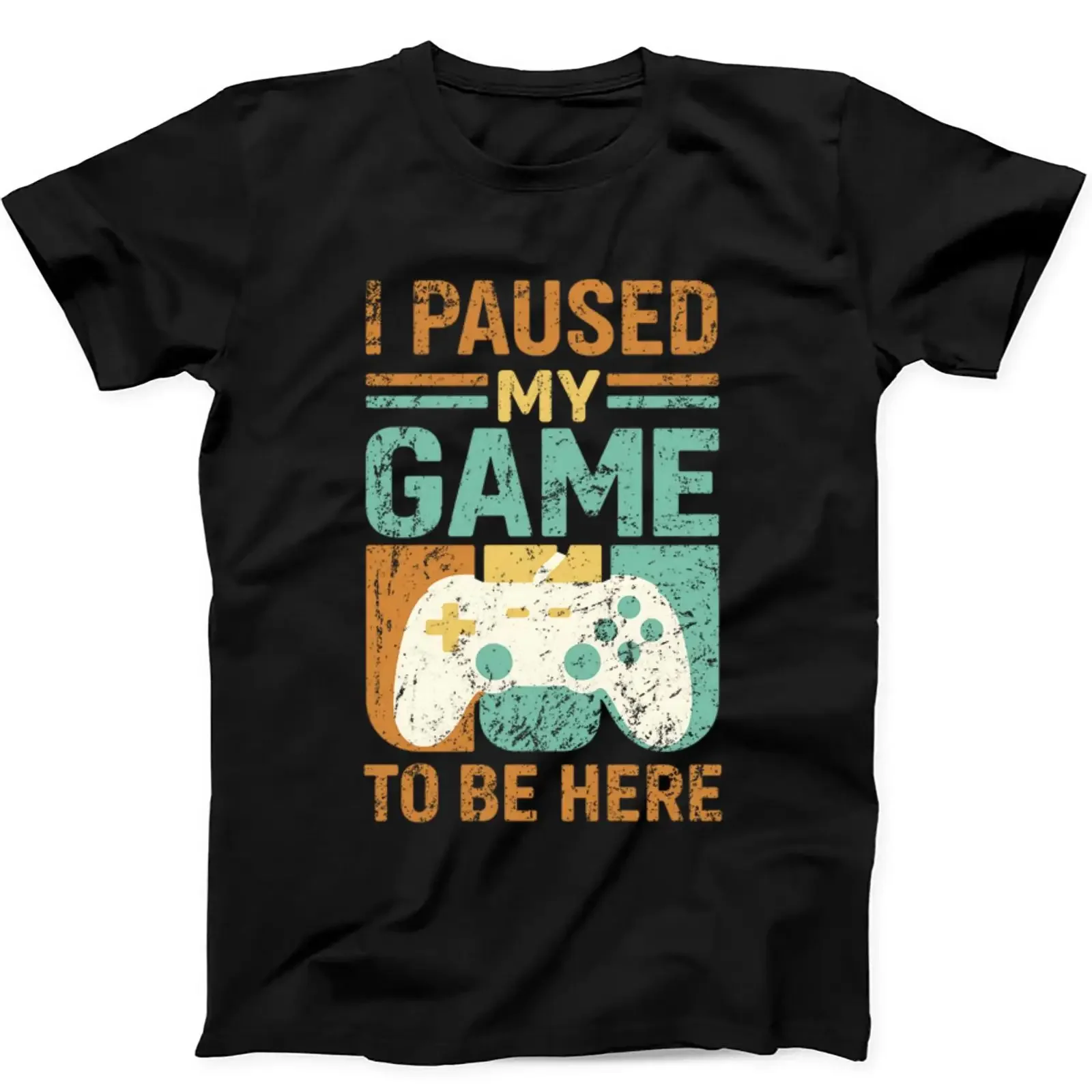 I Paused My Game To Be Here Online Gaming Parody Gamer Funny T Shirt Black 434 vintage Washed Casual Breathable Stretched