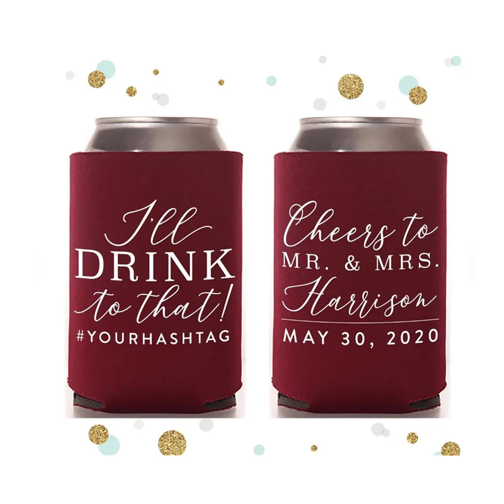 

I'll Drink To That - Wedding Can Cooler #136R - Custom - Wedding Favors, Beverage Insulators, Beer Huggers, Wedding Favor, Beer