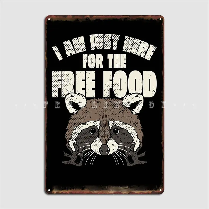 

Raccoon Free Food Metal Plaque Poster Plaques Pub Party Design Tin Sign PosterWall Decoration Retro