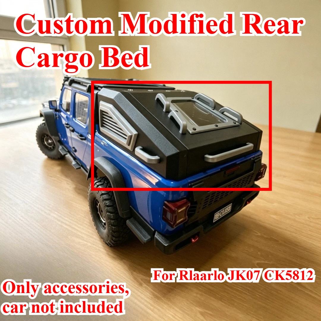 RC Car Upgrade Parts Custom Rear Cargo Bed Storage Box For Rlaarlo JK07 CK5812 RC Off‑Road Buggy Exterior Modified Accessory