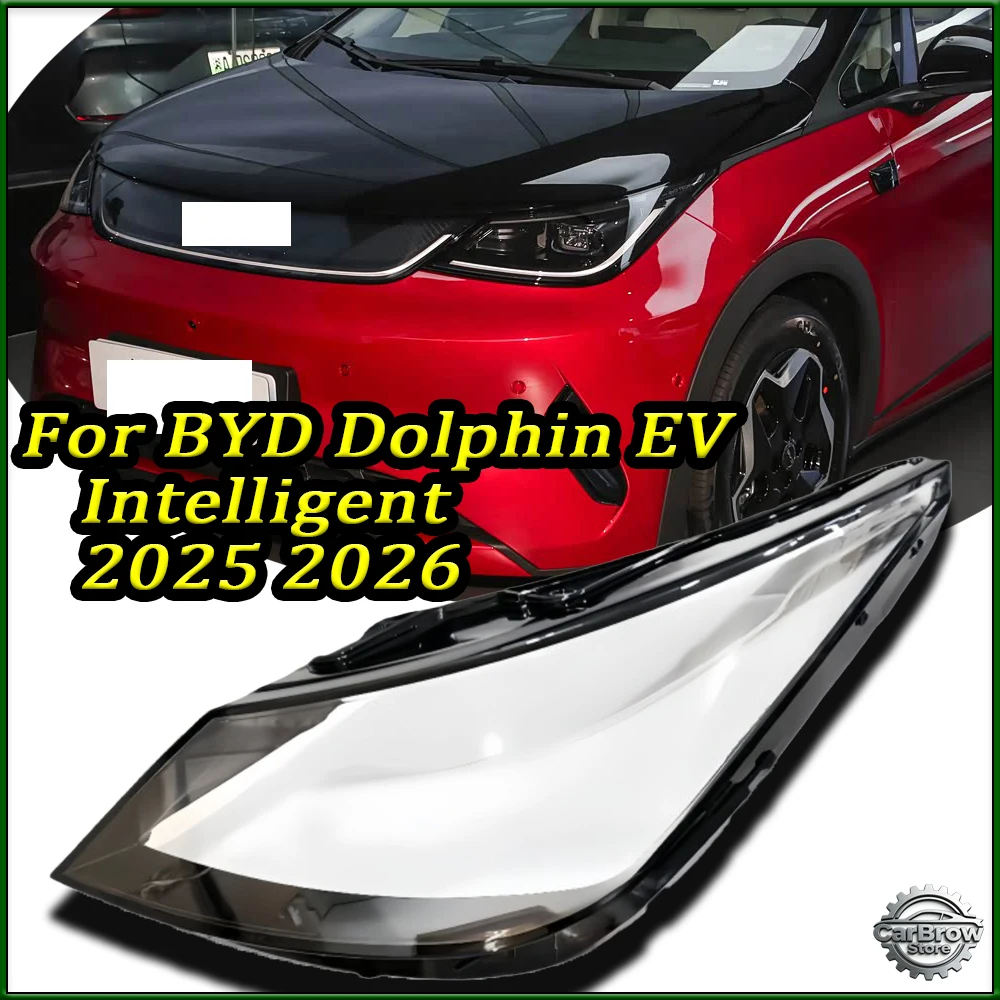 Car Transparent Lampshade For BYD Dolphin EV （Intelligent）2025 2026 Auto Headlamp Cover  Headlight Shell Plexiglass
