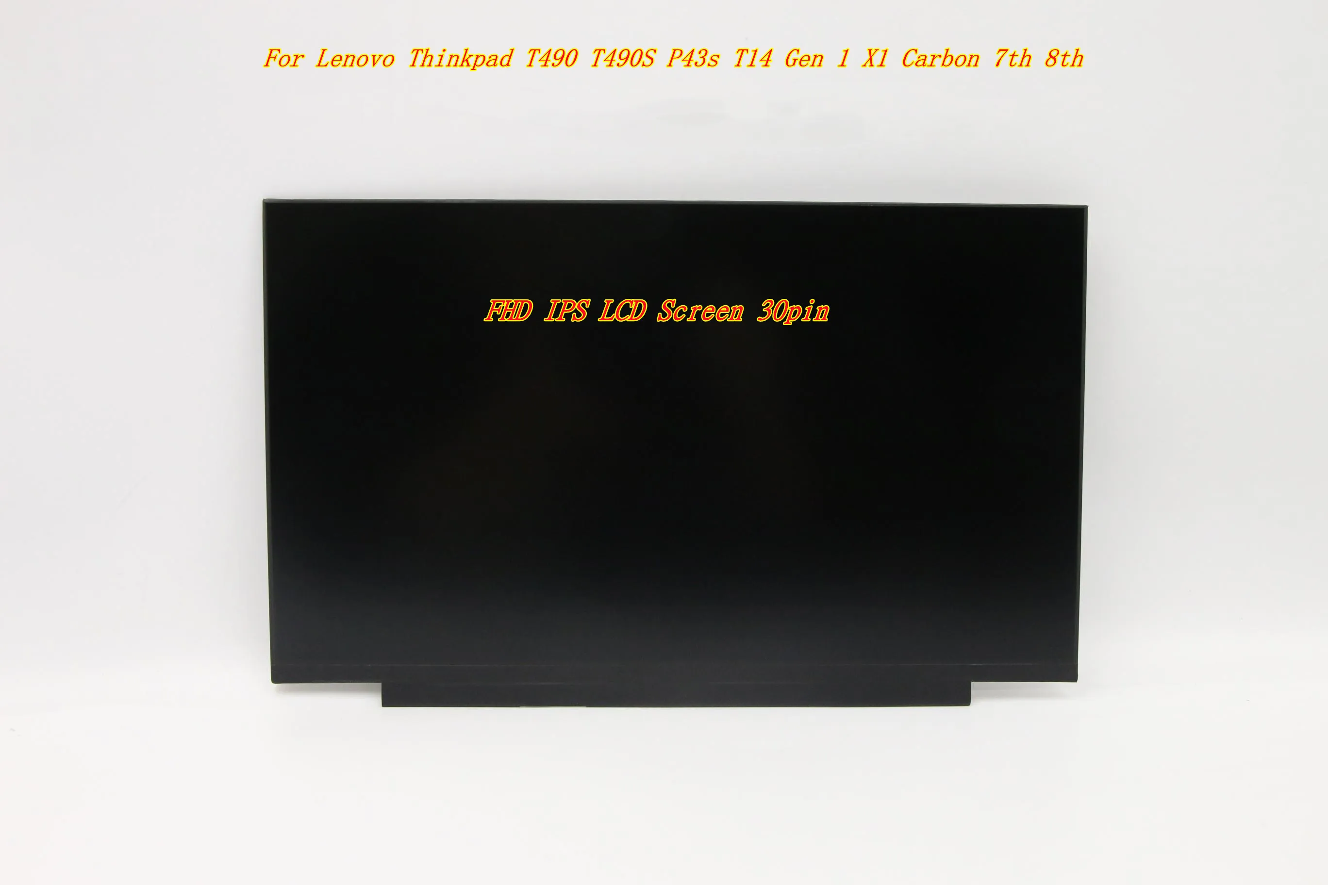 

New For Thinkpad T490 T490S P43s T14 Gen 1 X1 Carbon 7th 8th FHD LCD Screen 01YN157 01YN155 5D10X68366 5D10V82387 01YN156