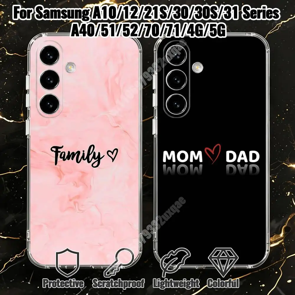 Mom & Dad Family Love Phone Case for Samsung Galaxy A71 70 52 51 31 30 A30S 21S A12 A10 Transparent Cover