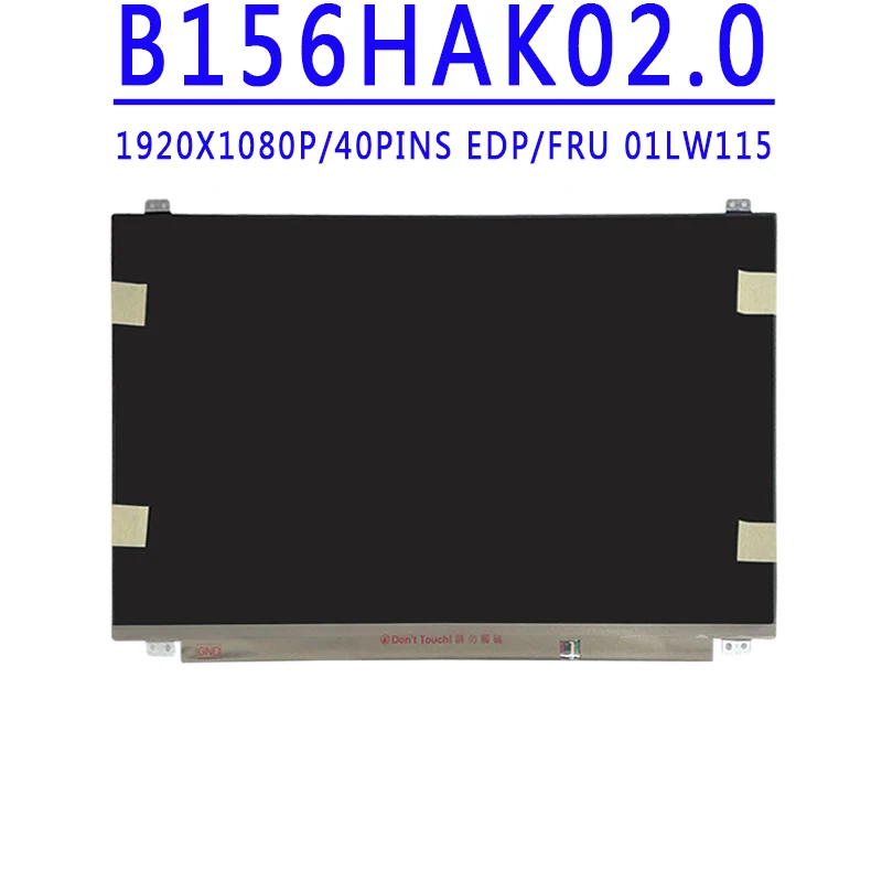 

P/N SD10L82813 FRU 00UR889 B156HAK02 0 B156HAK02.0 15,6 дюймов 1920X1080 IPS FHD EDP 40-контактный ЖК-дисплей с сенсорным экраном для Lenovo T570 T580