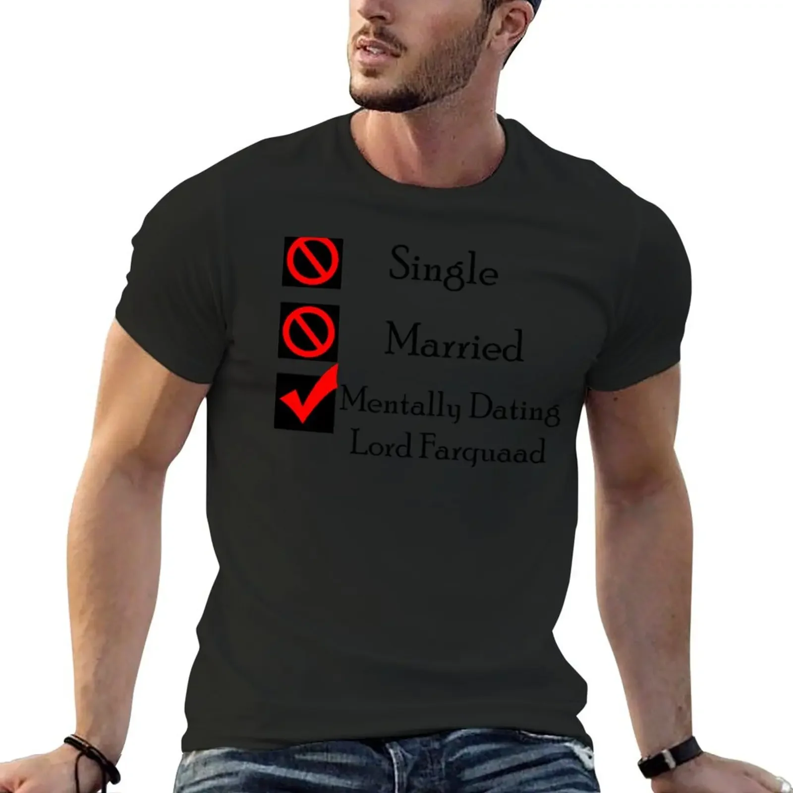 

Mentally Dating Lord Farquaad T-Shirt shirts graphic tee summer clothes mens shirts graphic tee