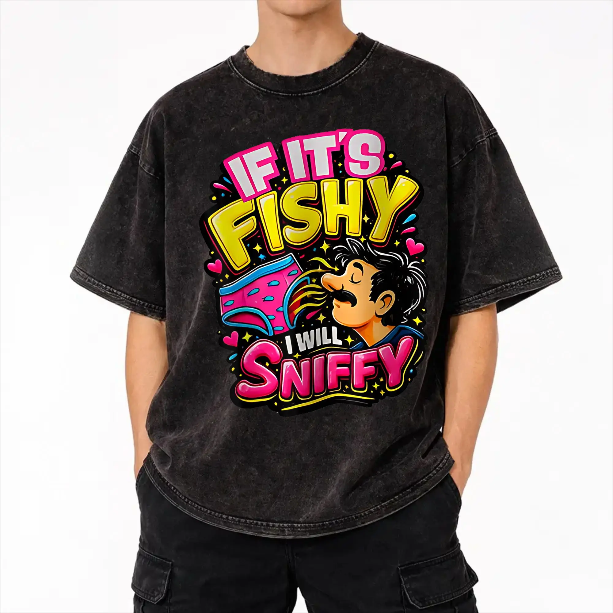 If It's Fishy I Will Sniffy Funny Embarrasing  Outfit Washed T Shirt Men Women Streetwear Hip Hop T-Shirt Printed  Tee Shirt