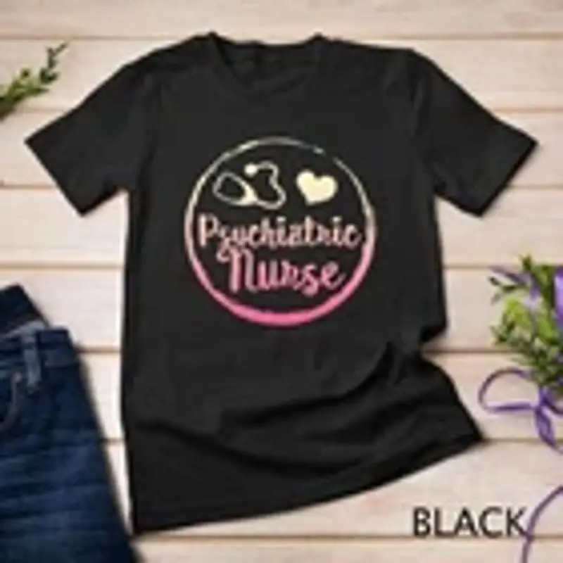 Psychiatric Nurse Week RN Mental Health Nursing School Psych Unisex T shirt