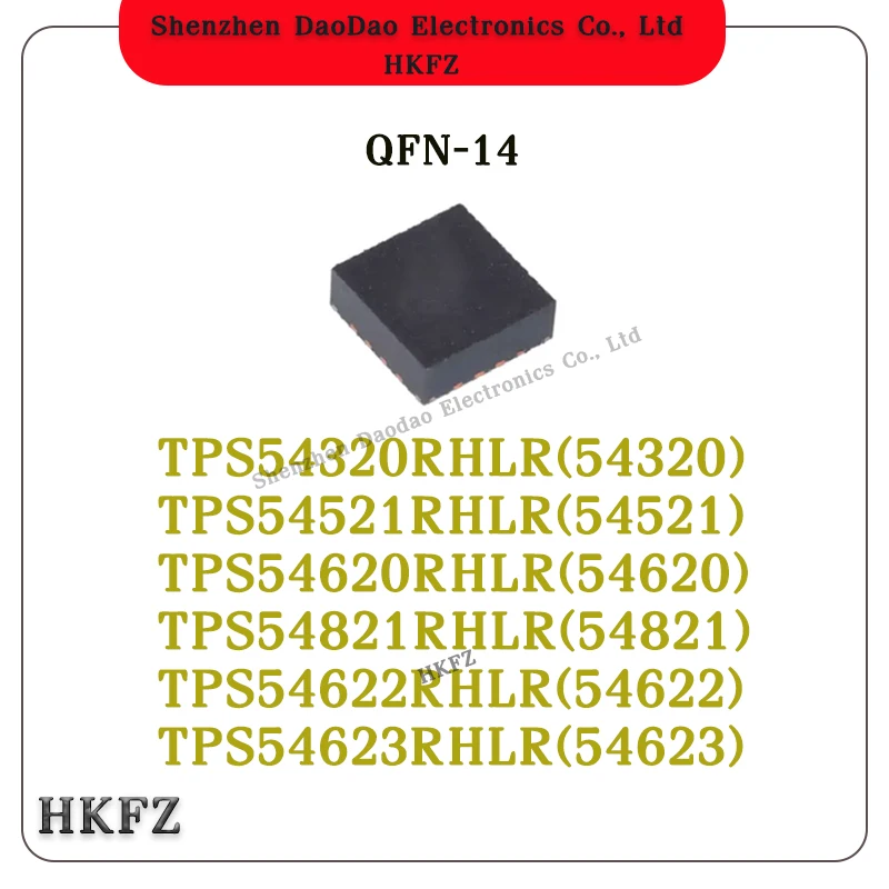 

TPS54320RHLR 54320 TPS54521RHLR 54521 TPS54620RHLR 54620 TPS54821RHLR 54821 TPS54622RHLR 54622 TPS54623RHLR 54623 IC Chip QFN-14
