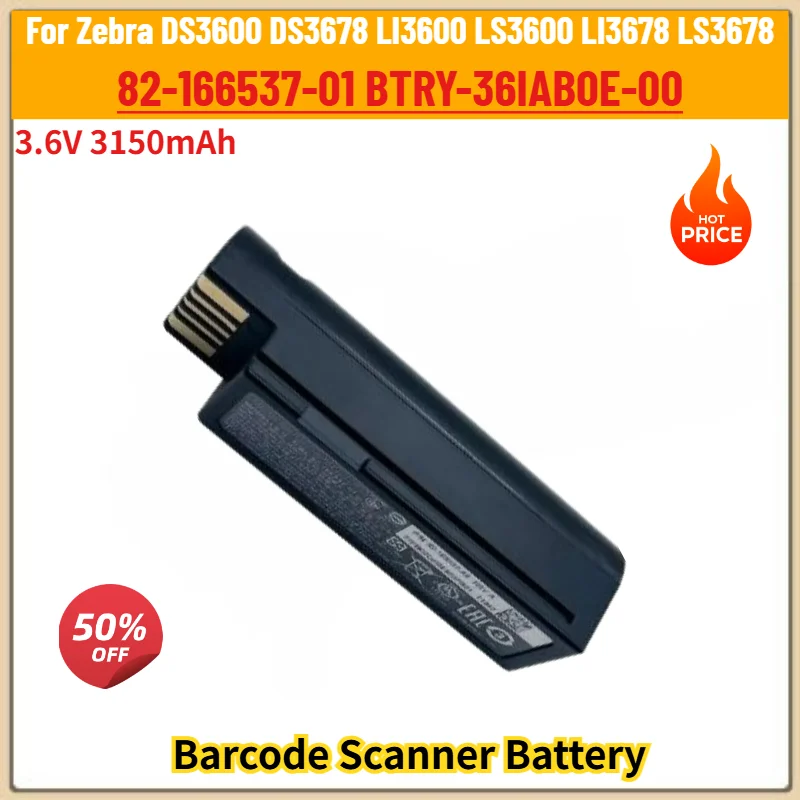 

For Zebra DS3600 DS3678 LI3600 LS3600 LI3678 LS3678 High Quality 82-166537-01 BTRY-36IAB0E-00 Replacement Battery 3.6V 3150mAh