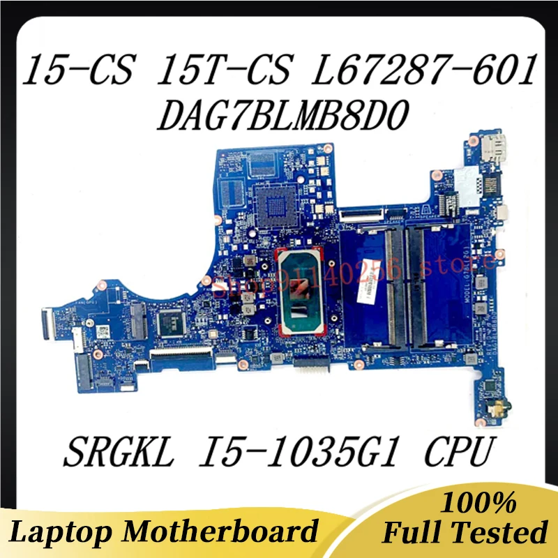 Laptop Motherboard L67287-001 L67287-501 L67287-601 For HP 15-CS DAG7BLMB8D0 With SRGKL I5-1035G1 CPU 100% Tested Working Well
