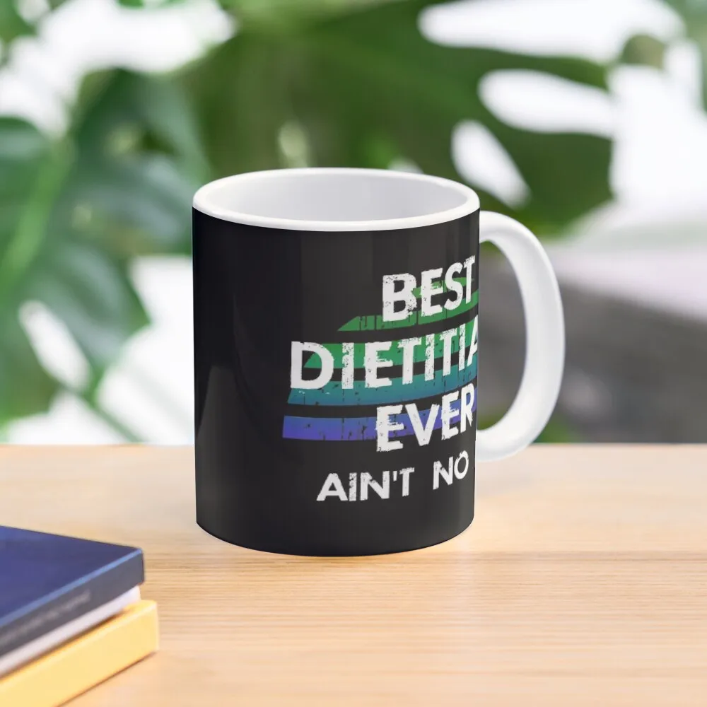 Best Dietitian Ever Funny Gifts For Die  Mug Tea Printed Handle Round Design Photo Gifts Cup Picture Coffee Drinkware Simple