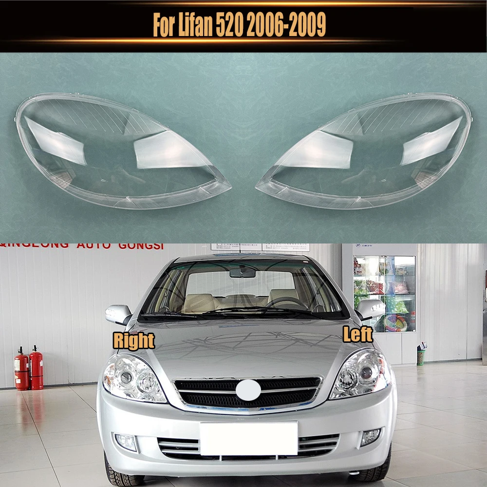 

For Lifan 520 2006 2007 2008 2009 Headlights Cover Transparent Lamp Shade Headlamp Shell Plexiglass Replace Original Lampshade