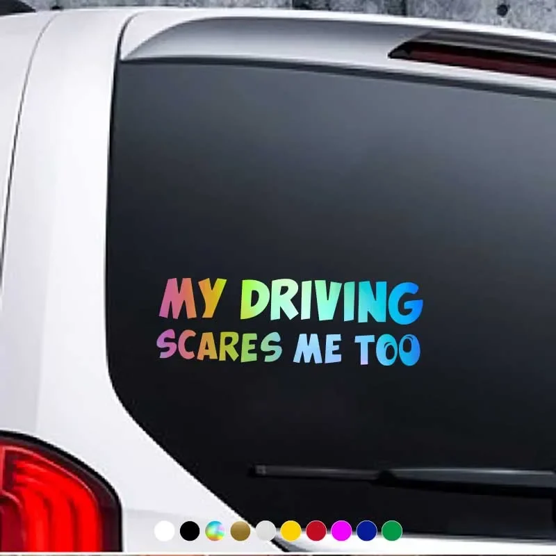 Funny MY DRIVING SCARES ME TOO Waterproof Vinyl Decal Sticker for Car Motorcycle Truck Scooter RV Camper Van Vehicle Accessories