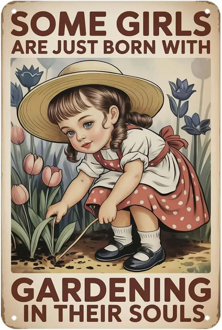 Gardening Girl Tin Sign Some Girls Are Just Born With Gardening In Their Souls Vintage Metal Signs Wall Decor for Kitchen Bar Ca