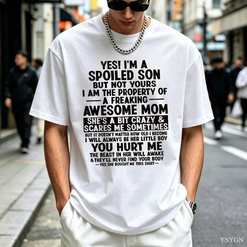 Men's I'm A Spoiled Son T-shirt Funny Tee Shirt Humor Humorous Graphic T Shirts Cotton Casual Short Sleeve T Shirt Y2k Clothes