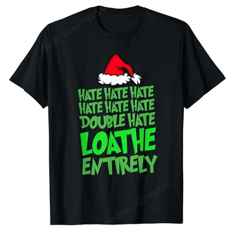 Hate Hate Double Hate Loathe Entirely Funny Christmas Santa T-Shirt Letters Printed Saying Tee Graphic Outfit Family Holiday Top