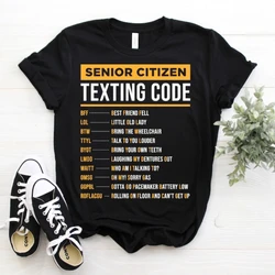 Funny Senior Citizen's Texting Code T-Shirt Gift for Grandpa or Grandma Printed T-shirt Father's Mother's Day Summer Cotton Tops