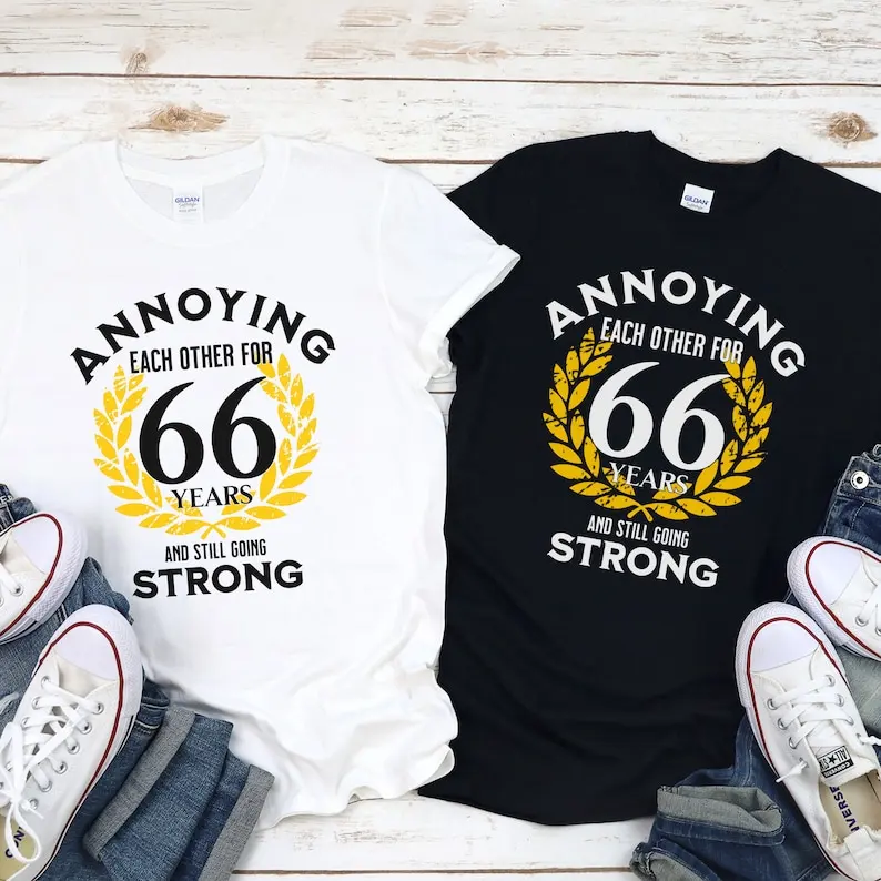 

Funny 66th wedding anniversary gifts for husband and wife: Annoying each other 66 years anniversary shirt 100% Cotton harajuku