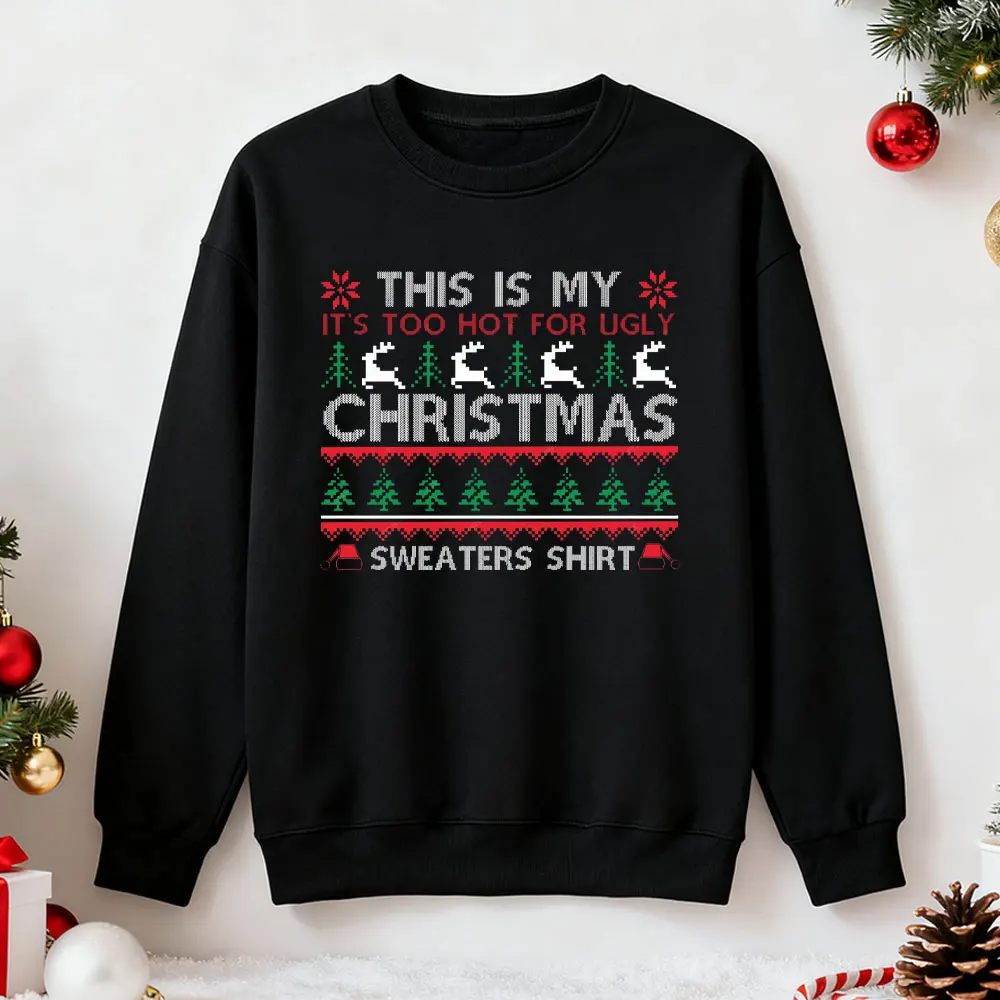 

This Is My Christmas Sweaters Shirt Men Women Sweatshirt Dirty Christmas Print Men Women Winter New Year Party Hoodie