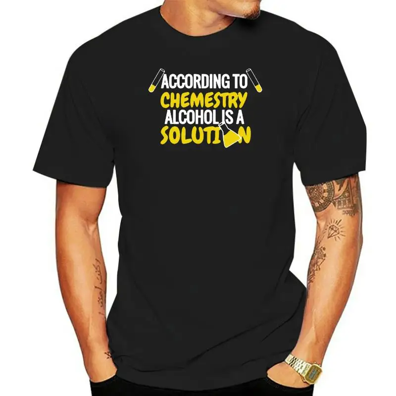 According To Chemistry Alcohol Is A Solution Men'S Black T-Shirt Tee Tshirt Tee Shirt