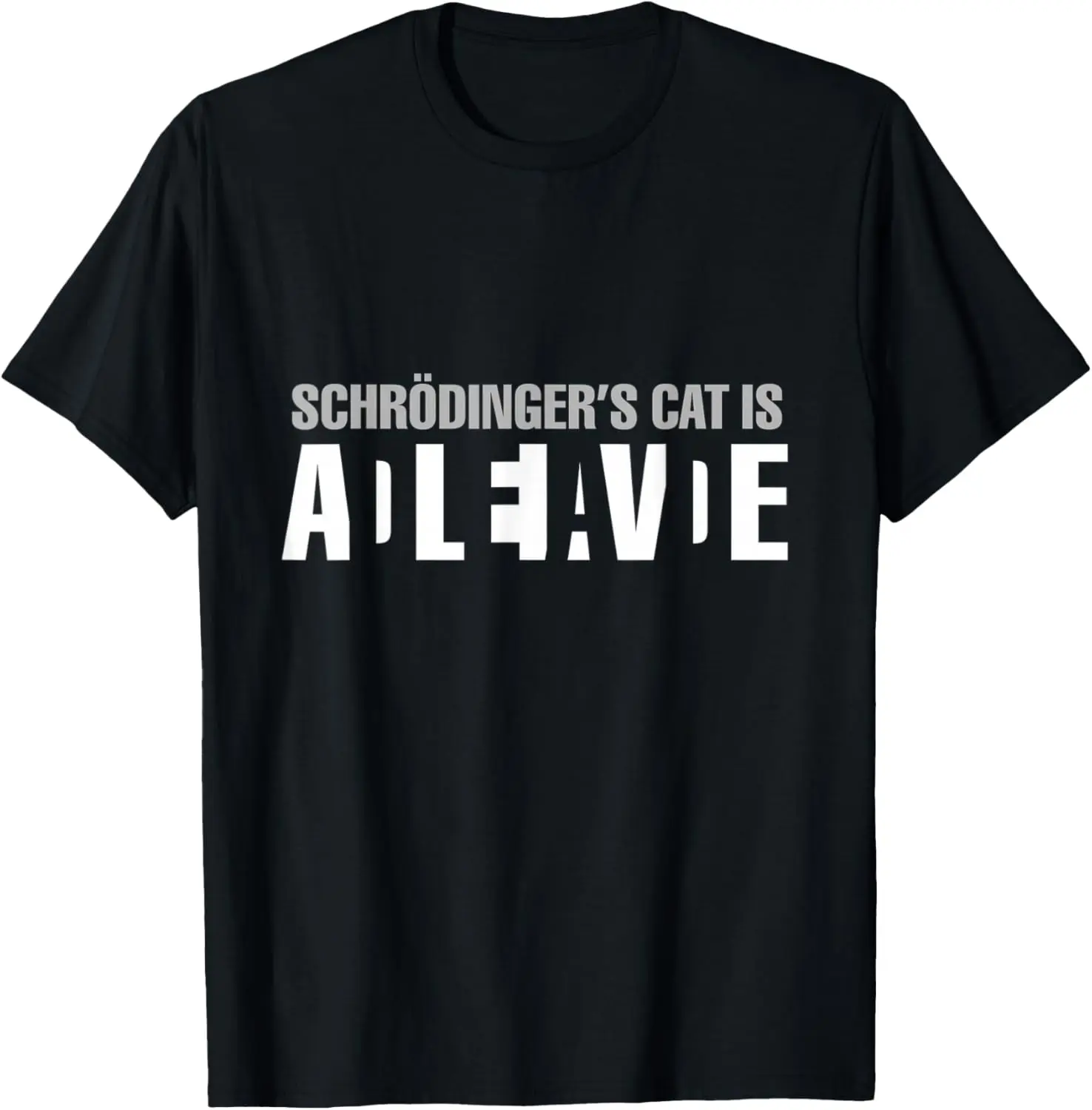 

Schrodinger's Cat Is Alive Dead Paradox Science Geek T-Shirt 100% Cotton O-Neck Short Sleeve Summer Casual Mens T-shirt