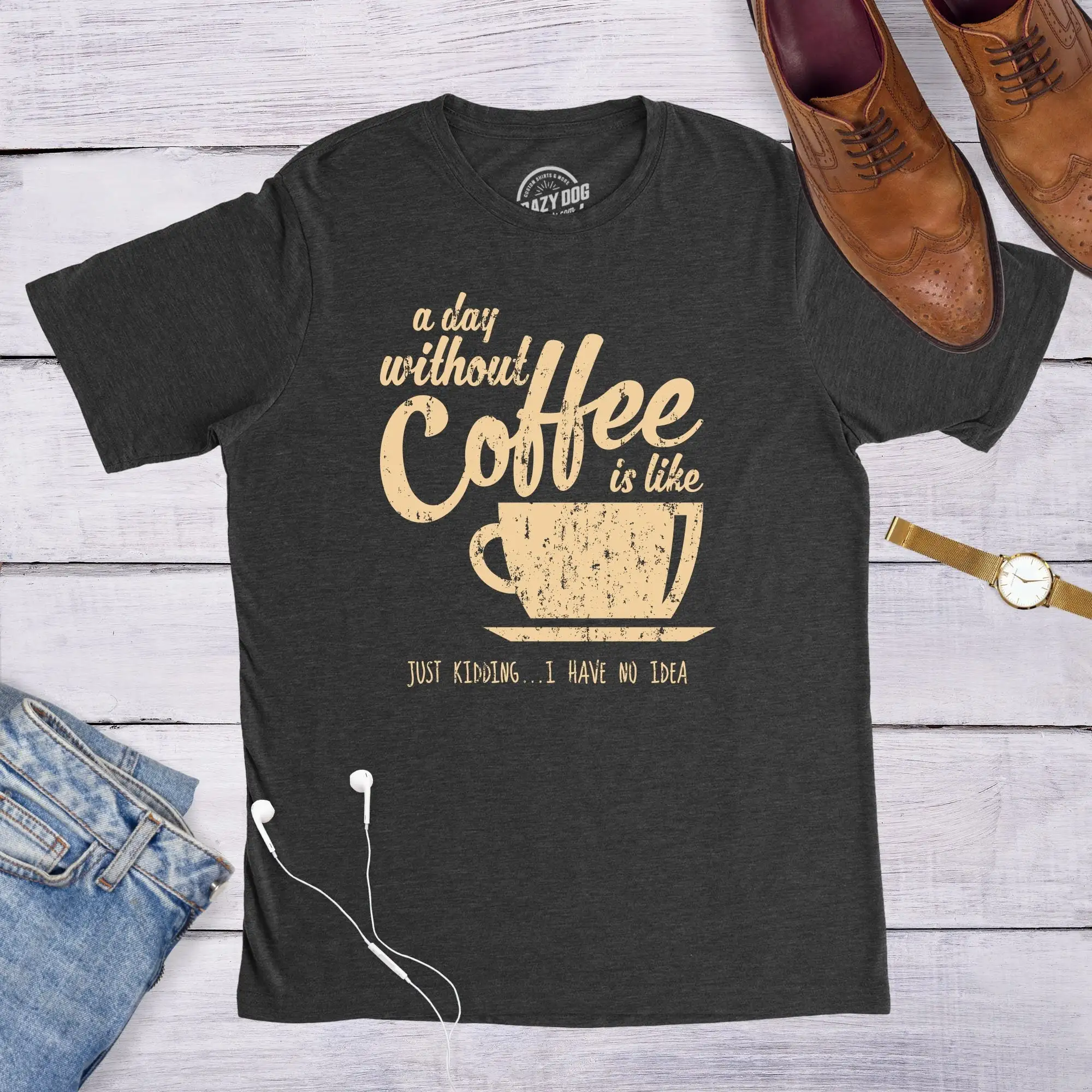 Camiseta para amantes del café para hombre, camisa divertida para amantes de la cafeína, para un día, sin es como