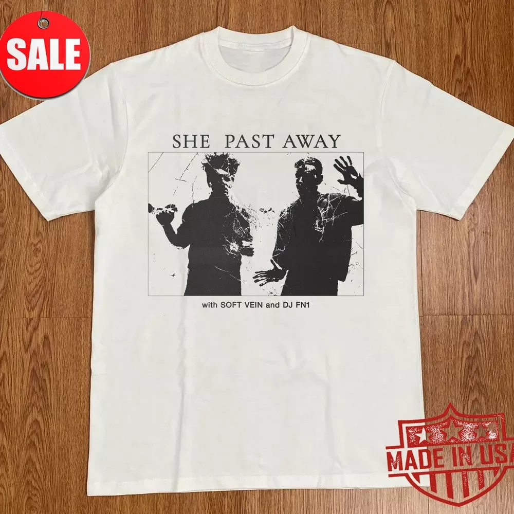 New She past away band Gift For Fans Unisex S-5XL Shirt 1LU1351