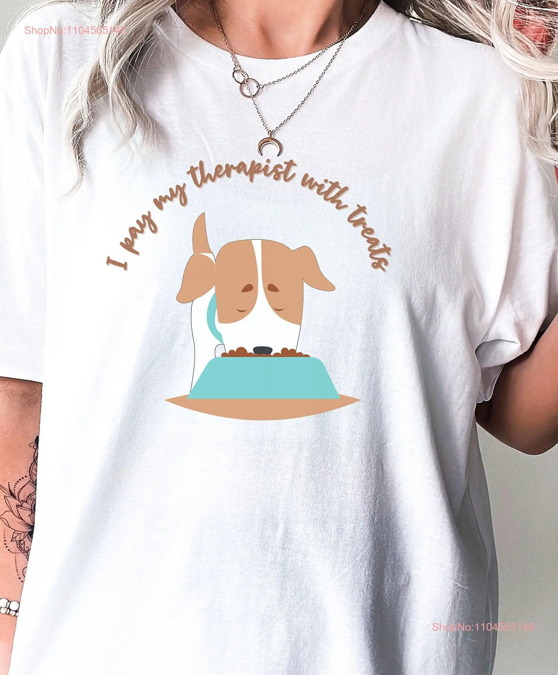 Pay therapist with treats Pet Lover shirt Dog t Fun mom tee long or short sleeves