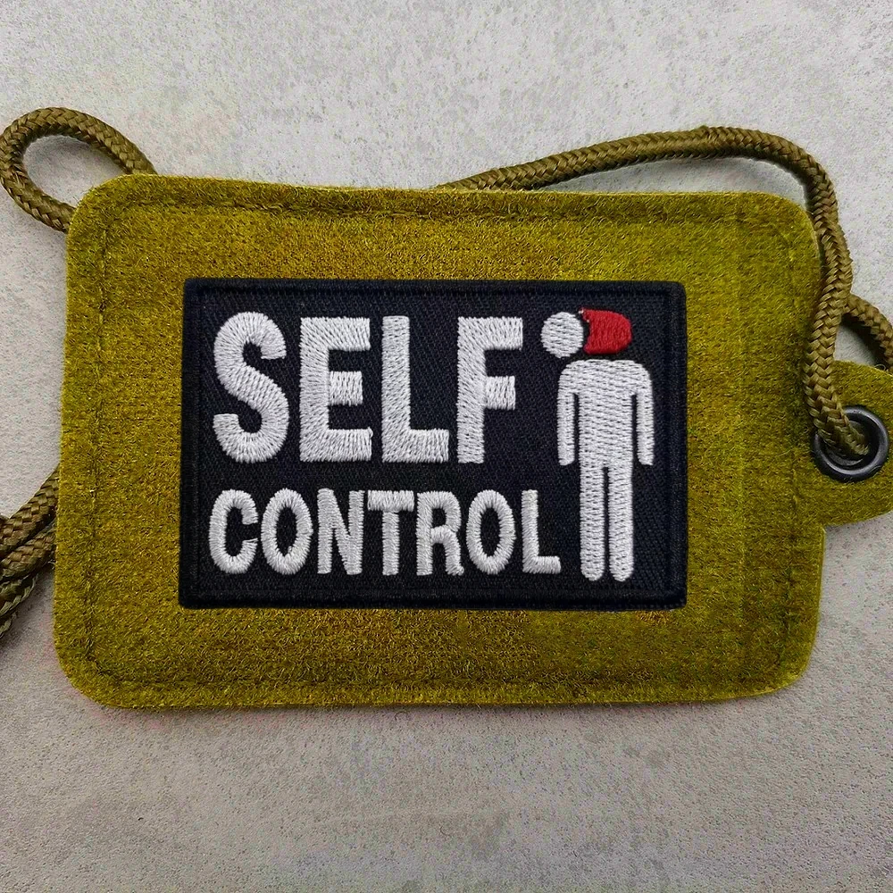 

SELF Control Morale Badge Don't Look Around Randomly Embroidered Patches Tactical Backpack Hook and Loop Stickers