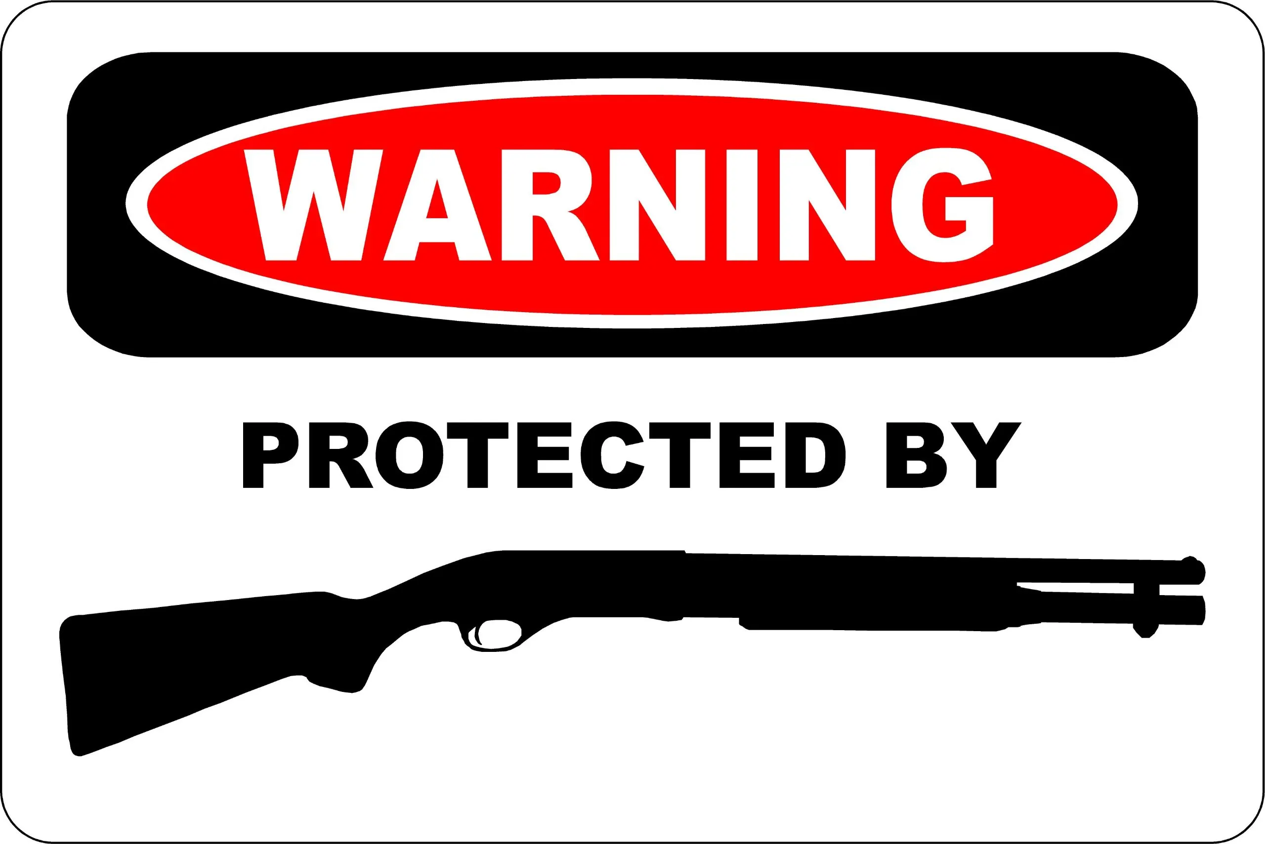 Warning Protected By Shotgun 8