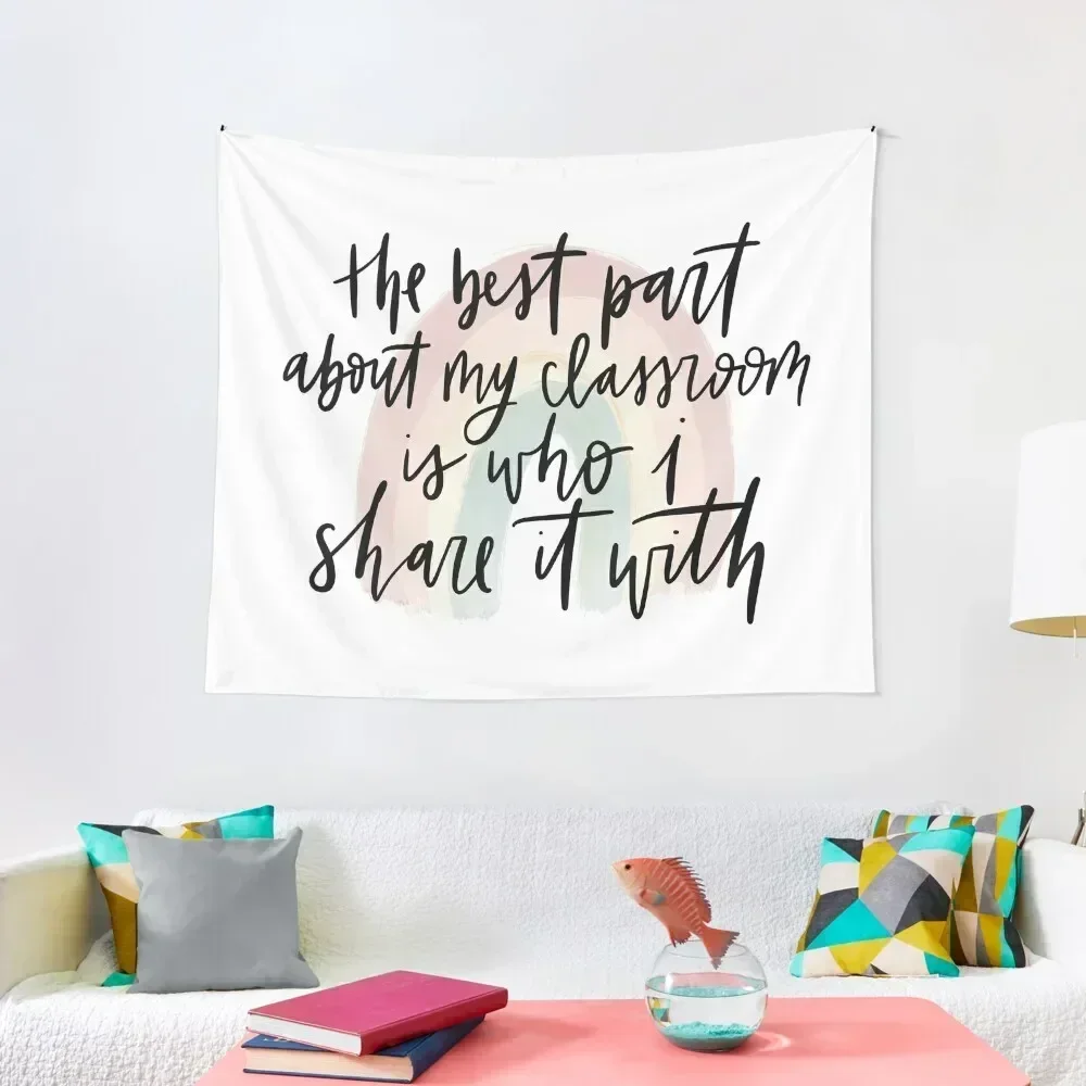 

The Best Part of My Classroom Tapestry Wallpapers Home Decor Room Decor Aesthetic Tapestry