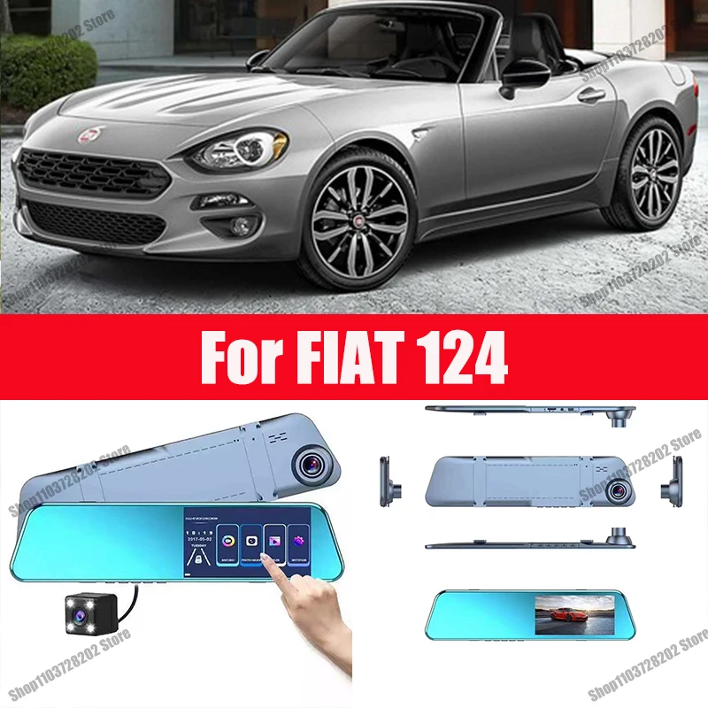 

For FIAT 124 Camera Car Touch Screen Video Recorder Rearview mirror Dash Cam Front and Rear Camera Mirror DVR