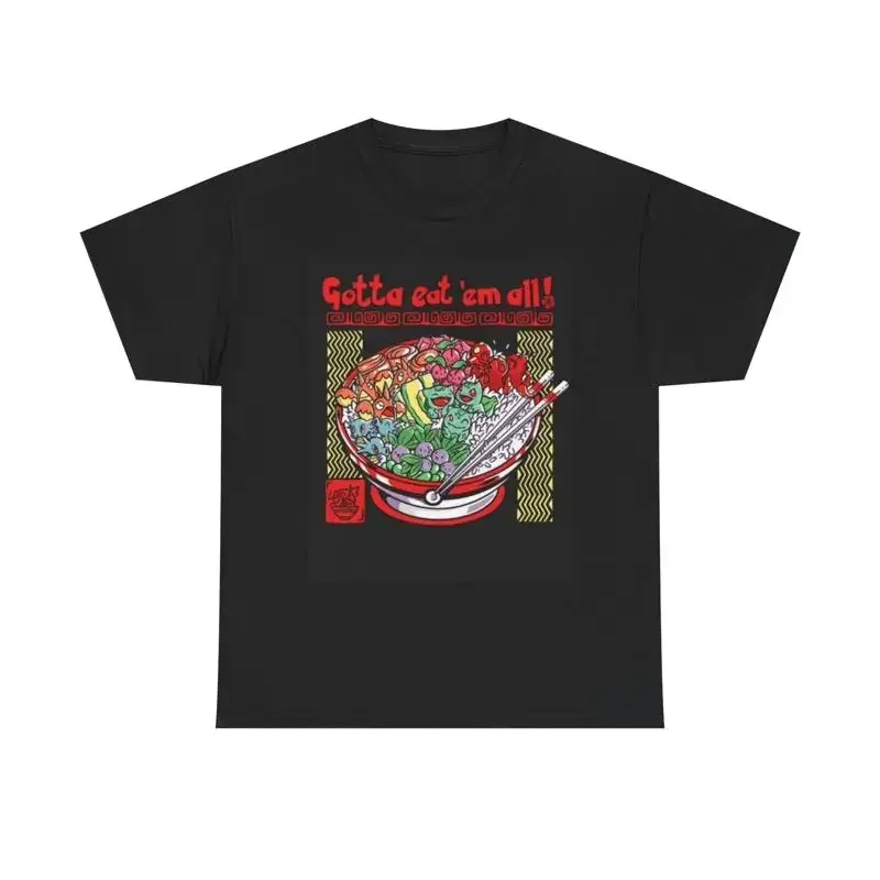 Gotta Eat Em All T Shirt Funny Miso Bowl Soup Poke Cartoon