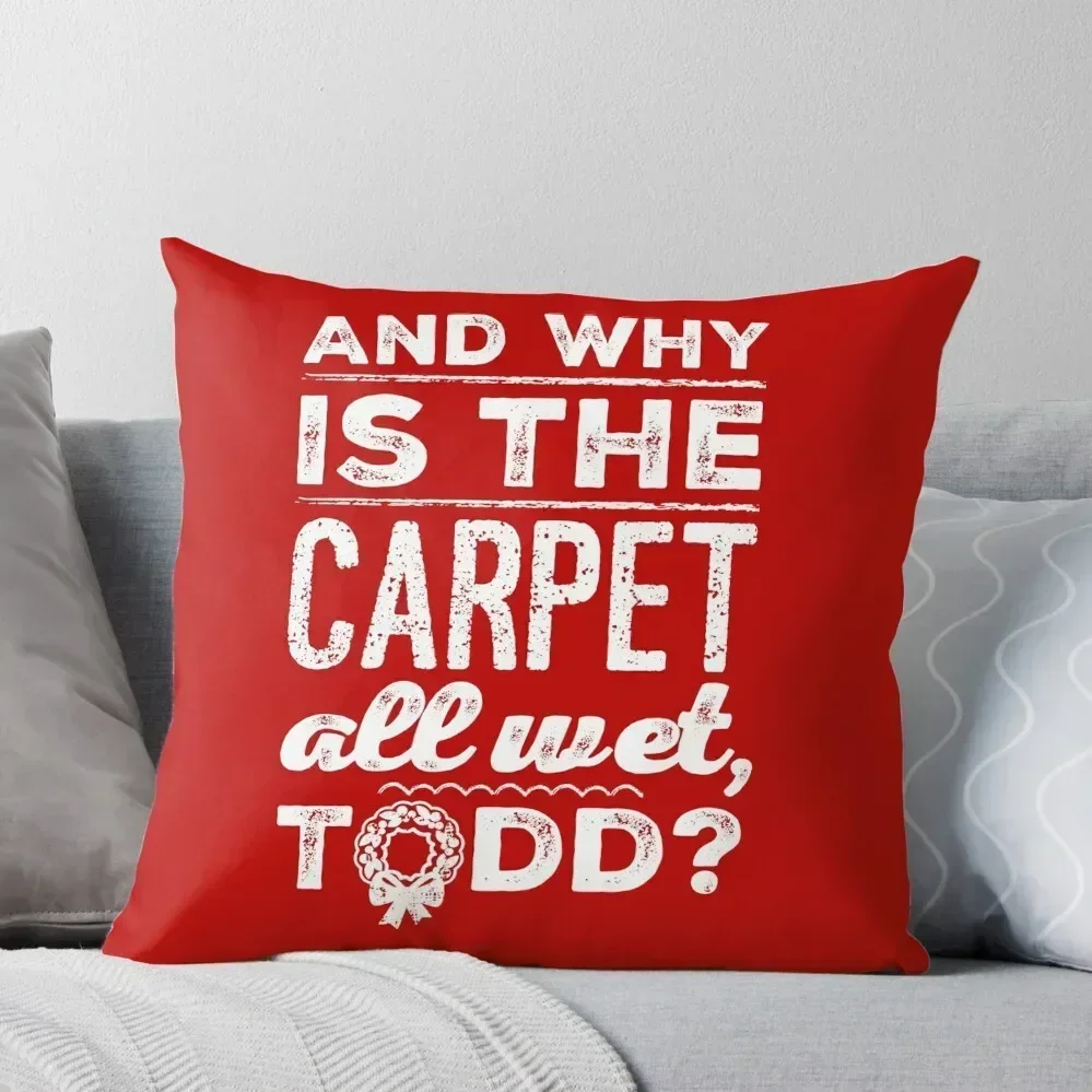 

And Why is the Carpet All Wet, Todd Throw Pillow pillow cover luxury bed pillows anime girl christmas ornaments 2025 pillow