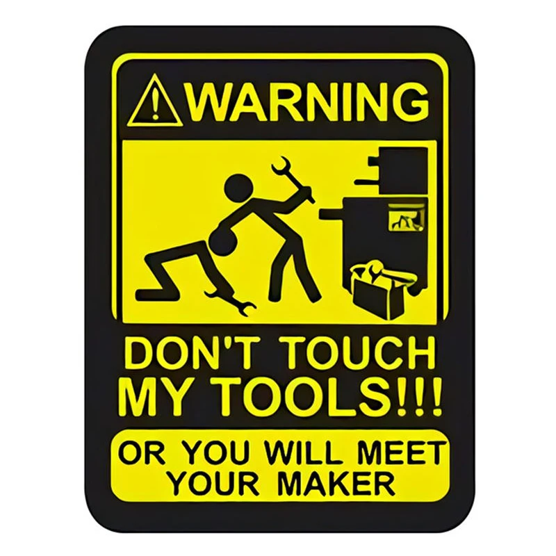 Creativity WARNING DON'T TOUCH MY TOOLS!!! Car Sticker Vinyl Decal Waterproof Rear Window Motorcycle Decoration Decals SH733