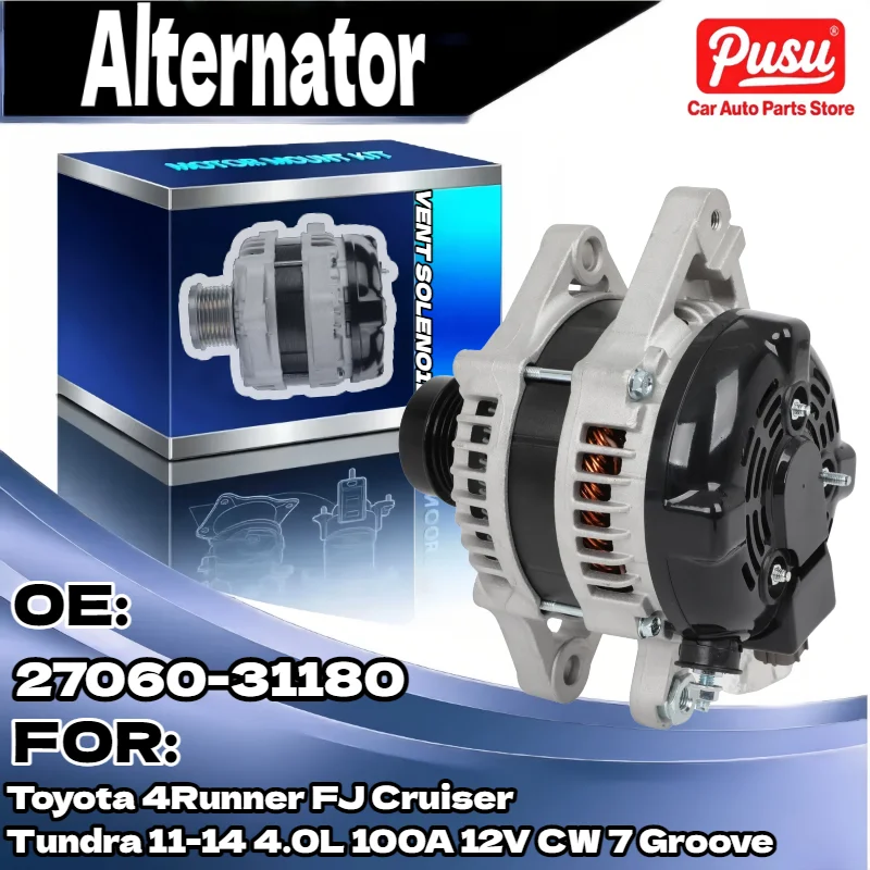 

Генератор для Toyota Tundra 4Runner FJ Cruiser 11-14 4.0L 100A 12V CW 7 канавок 1042102840 2706031180 2706031260 90295769