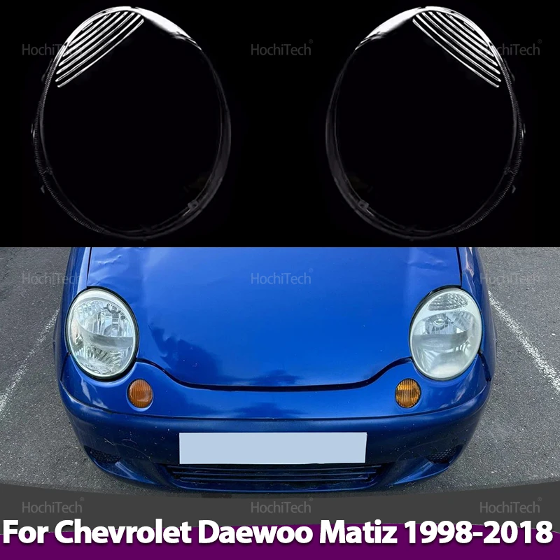 

For Chevrolet Daewoo Matiz M100 M150 M200 M250 M300 1998-2018 Front Headlamp Cover Headlight Shell Transparent Lampshade Lens