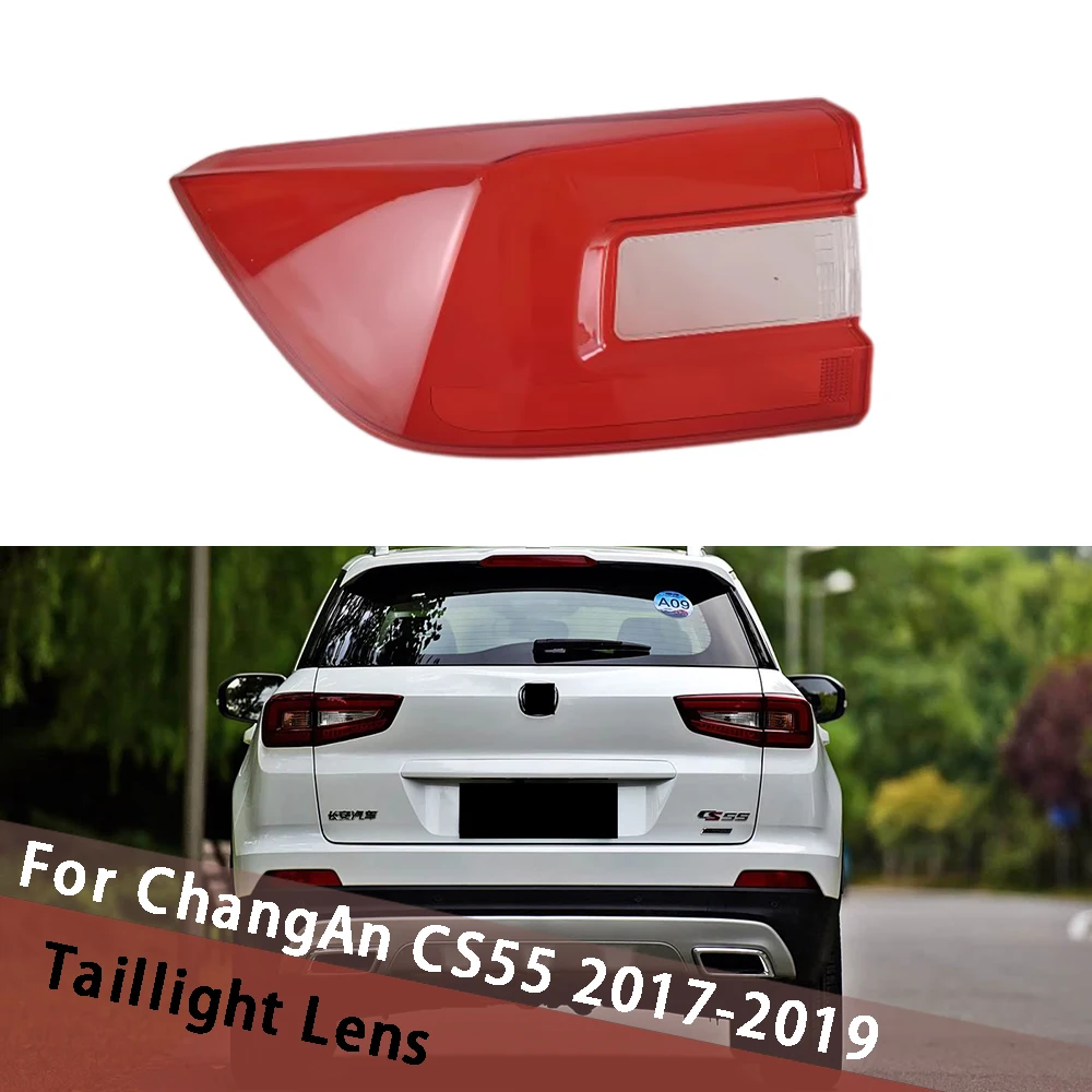 

For ChangAn CS55 2017 2018 2019 Outside Car Rear Taillight Lens Cover Clear Shell Taillamp Cover Lampshade Tail Light Housing