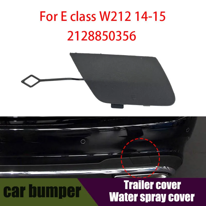 

For Mercedes Benz W212 E-Class Sport rear bumper trailer cover towing hook cover 2128850356 2014-2015