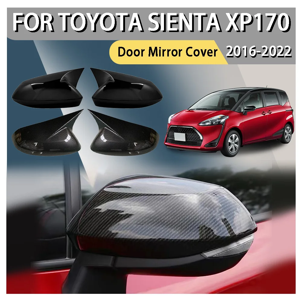 

Car Rearview Accessories Bull-Horn Door Mirror Cover For Toyota Sienta XP170 2016 2017 2018 2019 2020 2021 2022 Car Decoration