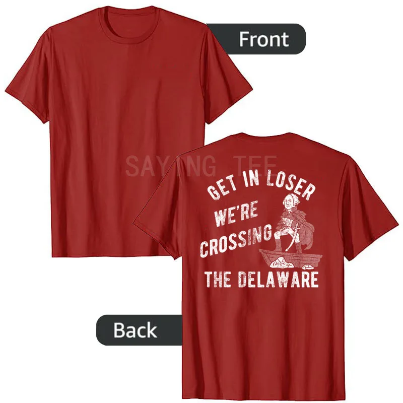 Lustiges Herren-T-Shirt „Get in Loser, We're Crossing The Delaware“ Sarkastisches George Washington T-Shirt für Männer Y2k 250. Geburtstag der USA Top – Detail 4
