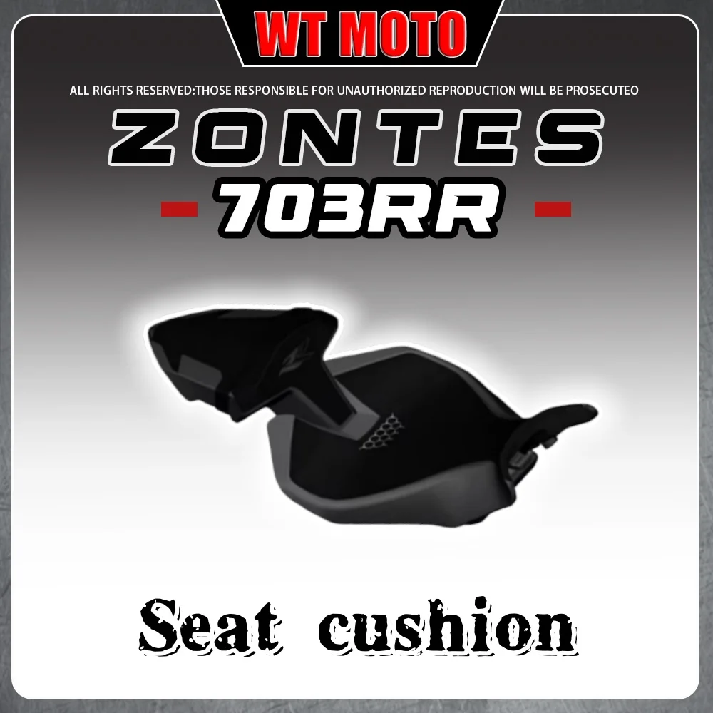 For ZONTES 703RR 703R main seat cushion, front and rear seat cushion assembly, and upgraded raised seat assembly.