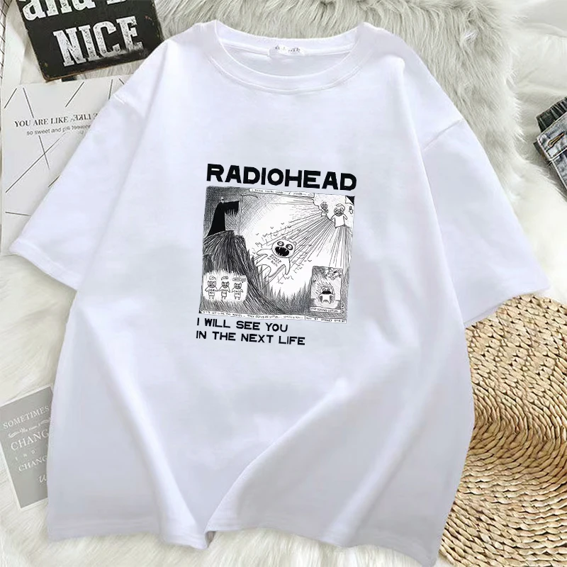 

Women T Shirt Radiohead Print Hip Hop Short Sleeve Rock Band Vintage Will See You in The Next Life Unisex Music Fans Men T Shirt